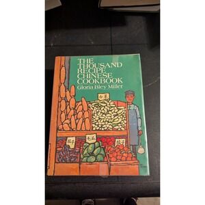 Vintage Thousand Recipe Chinese Cookbook Gloria Bley Miller Recipes